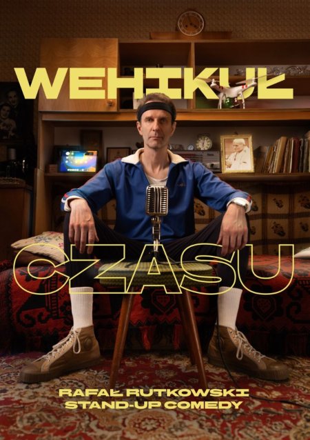 Rafał Rutkowski stand-up: Wehikuł czasu